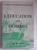 Collectif - Actes du congrès de Lausanne VIII. L'éducation des hommes - Actes du congrès de Lausanne VIII. L'éducation des hommes