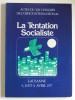 Collectif - Actes du XIIe congrès de l'Office international. La tentation socialiste - Actes du XIIe congrès de l'Office international. La tentation socialiste