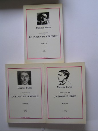 Maurice Barrès - Le culte du moi. Tomes 1, 2 et 3