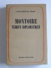 Louis-Dominique Girard - Montoire, Verdun diplomatique. Le secret du Maréchal - Montoire, Verdun diplomatique. Le secret du Maréchal