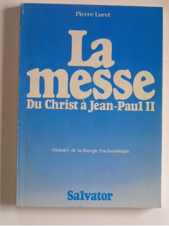Pierre Loret - La messe du nChrist à Jean-Paul II