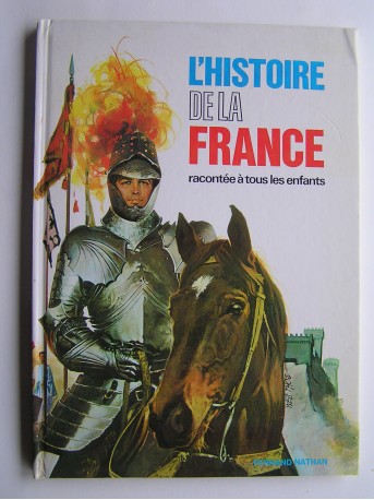 Anonyme - L'Histoire de la France racontée à tous les enfants