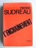 Pierre Sudreau - L'enchaînement. - L'enchaînement.