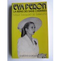 Maud Sacquard de Belleroche - Eva Peron. La reine des Sans-chemises