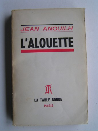 Jean Anouilh - L'Alouette