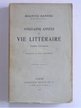 Maurice Barrès - Vingt-cinq années de vie littéraire. Pages choisies