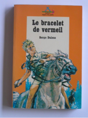 Serge Dalens - le bracelet de vermeil