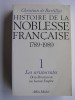 Christian de Bartillat - Histoire de la noblesse française. 1789 - 1989. Tome 1. - Histoire de la noblesse française. 1789 - 1989. Tome 1.