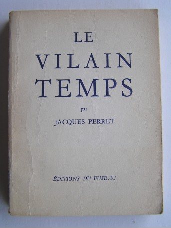 Jacques Perret - Le vilain temps.