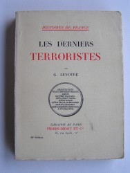 G. Lenotre - Les derniers Terroristes