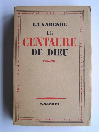 Jean de La Varende - Le centaure de Dieu