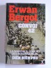 Erwan Bergot - Convoi 42. La marche à la mort des prisonniers de Diên Biên Phu - Convoi 42. La marche à la mort des prisonniers de Diên Biên Phu