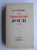 Jean de La Varende - Le troisième jour. Les ressuscités - Le troisième jour. Les ressuscités