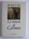 Jean Cau - Le roman de Carmen