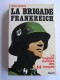 Jean Mabire - La brigade Frankreich. La tragique aventure des SS français
