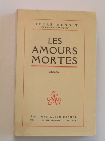 Pierre Benoit - Les amours mortes