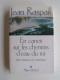 Jean Raspail - En canot sur les chemins d'eau du roi. Une aventure en Amérique