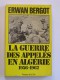 Erwan Bergot - La guerre des appelés en Algérie. 1956 - 1962. Tome 1.