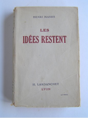 Henri Massis - Les idées restent