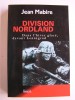 Jean Mabire - Division Nordland. Dans l'hiver glacé devant Leningrad - Division Nordland. Dans l'hiver glacé devant Leningrad