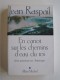 Jean Raspail - En canot sur les chemins d'eau du roi. Une aventure en Amérique