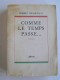 Robert Brasillach - Comme le temps passe