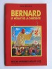 Bernard. Le héraut de la Chrétienté