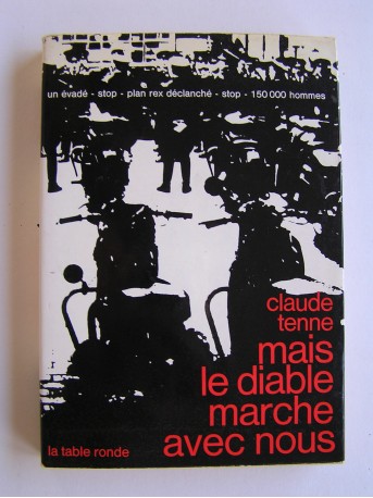 Claude Tenne - Mais le diable marche avec nous