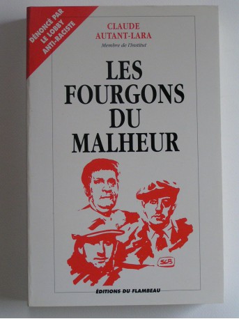 Claude Autant-Lara - Les fourgons du malheur