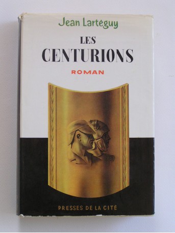 Jean Lartéguy - Les centurions