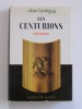 Jean Lartéguy - Les centurions - Les centurions