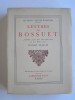 Mgr Jacques-Bénigne Bossuet - Lettres de Bossuet - Lettres de Bossuet
