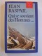 Jean Raspail - Qui se souvient des hommes...