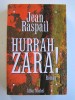 Jean Raspail - Hurrah Zara! - Hurrah Zara!