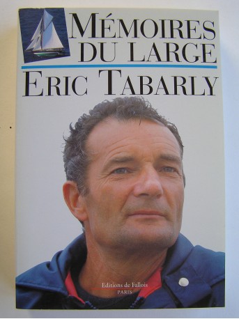 Eric Tabarly - Mémoires du large