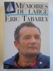 Eric Tabarly - Mémoires du large - Mémoires du large