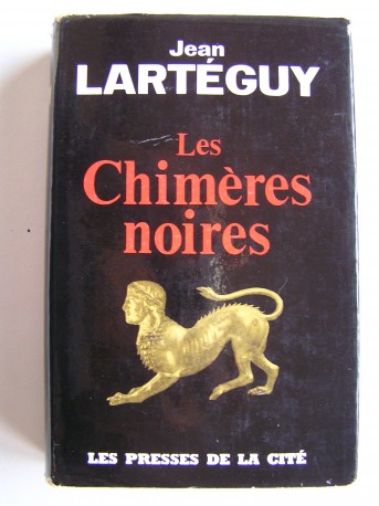 Jean Lartéguy - Les Chimères Noires