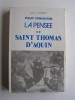 Pour connaitre la pensée de Saint Thomas d'Aquin.