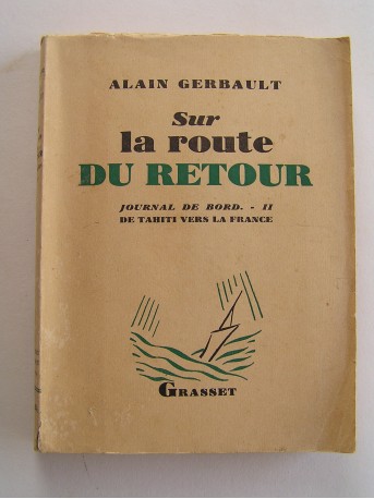 Alain Gerbault - Journal de bord. Sur la route du retour (tome2)