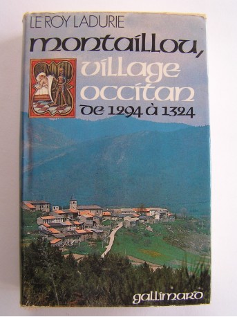 Emmanuel Le Roy Ladurie - Montaillou, village occitan de 1294 à 1324