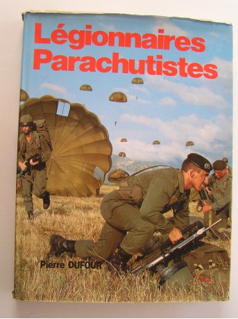 Pierre Dufour - Légionnaires parachutistes