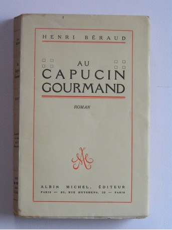 Henri Béraud - Au capucin gourmand