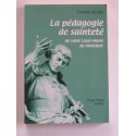 Etienne Richer - La pédagogie de la sainteté de saint Louis-Marie de Monfort