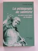 Etienne Richer - La pédagogie de la sainteté de saint Louis-Marie de Monfort - La pédagogie de la sainteté de saint Louis-Marie de Monfort