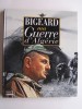 Général Marcel Bigeard - Ma guerre d'Algérie - Ma guerre d'Algérie