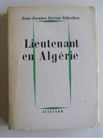 Jean-Jacques Servan-Schreiber - Lieutenant en Algérie