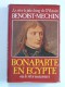 Jacques Benoist-Mechin - Bonaparte en Egypte ou le rêve inassouvi