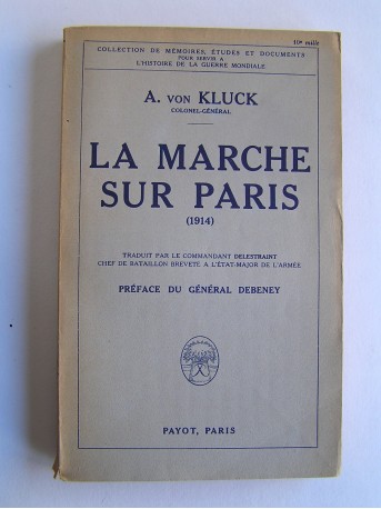 Colonel-Général A. von Kluck - La marche sur Paris (1914)