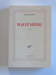 Hédi Kaddour - Waltenberg