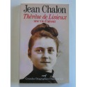 Jean Chalon - Thérèse de Lisieux, une vie d'amour